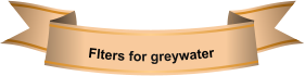 Flters for greywater